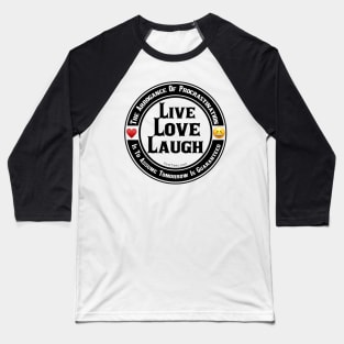 Live Love Laugh Baseball T-Shirt